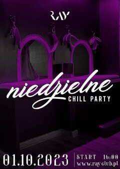 01.10.2023r. NIEDZIELNE CHILL PARTY - 16:00-22:00