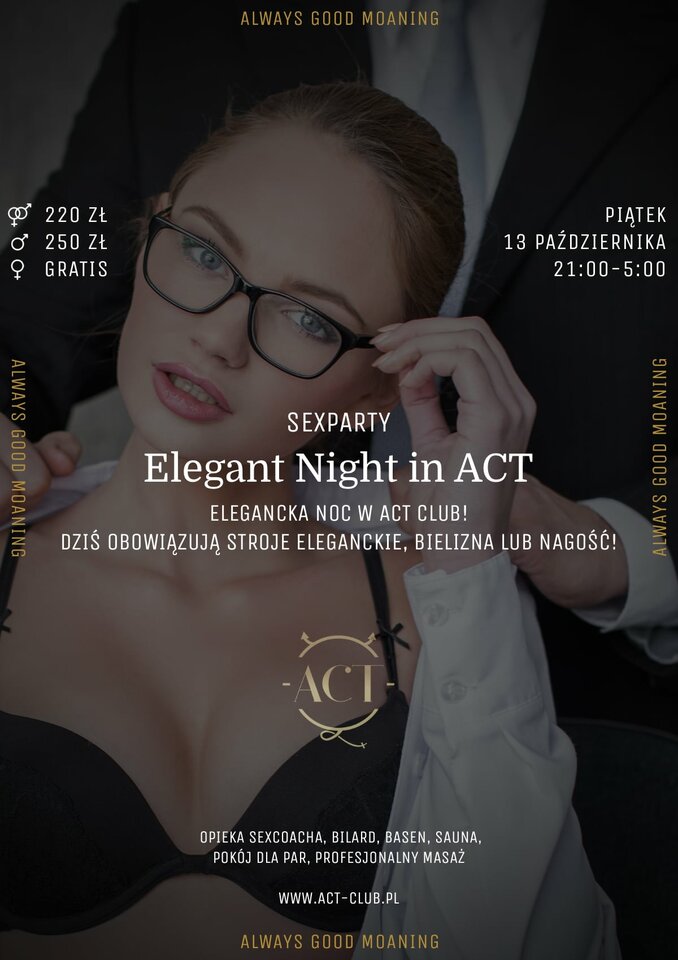 13 PAŹDZIERNIKA - Elegant Night in ACT - SexParty - ACTSwingersClubWarszawa