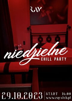29.10.2023r. NIEDZIELNE CHILL SEX PARTY - 16:00-22:00