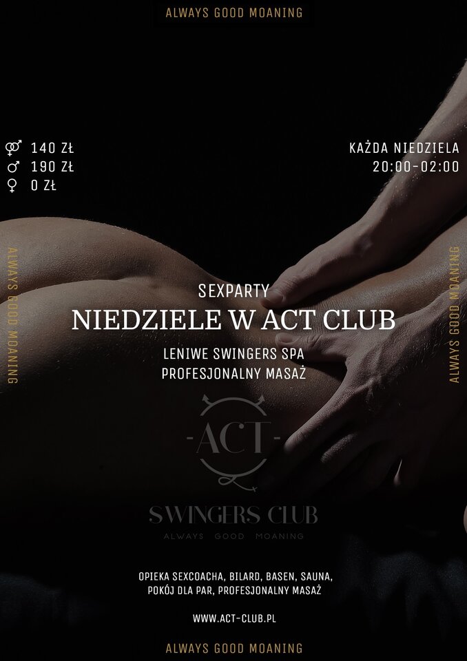 17 GRUDNIA - Leniwe Swingers Spa - SexParty w ACT! - ACTSwingersClubWarszawa