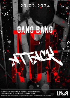 23.02.2024r. PIĄTEK - GANG BANG TERROR ATTACK - 20:00 - 04:00