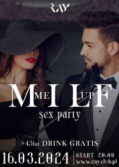 16.03.2024r. SOBOTA - MILF ME UP! SEX PARTY - 20:00-04:00