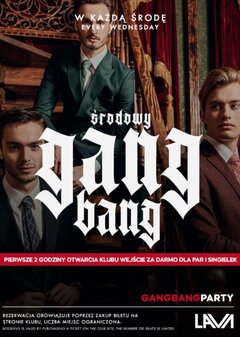 ŚRODA - GANG BANG - 19:00 - 1:00 - DARMOWE WEJŚCIE DLA PAR I S