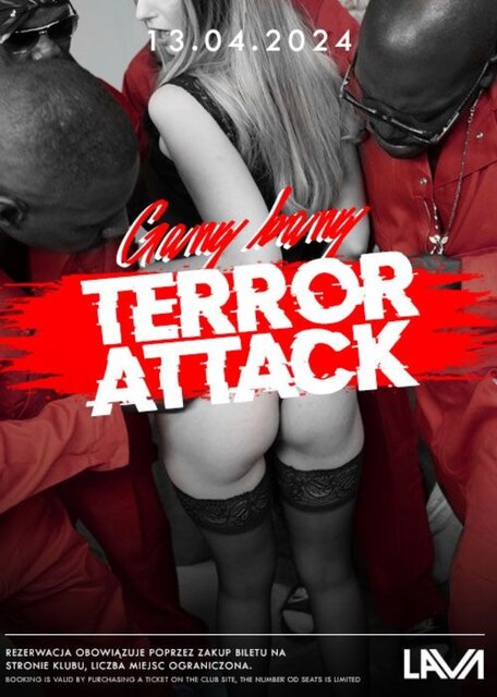 13.04.2024r. SOBOTA - GANG BANG TERROR ATTACK - 20:00 - 04:00 - LavaClub