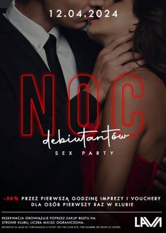 12.04.2024r. PIĄTEK - NOC DEBIUTANTÓW SEX PARTY -50% MIĘDZY 2