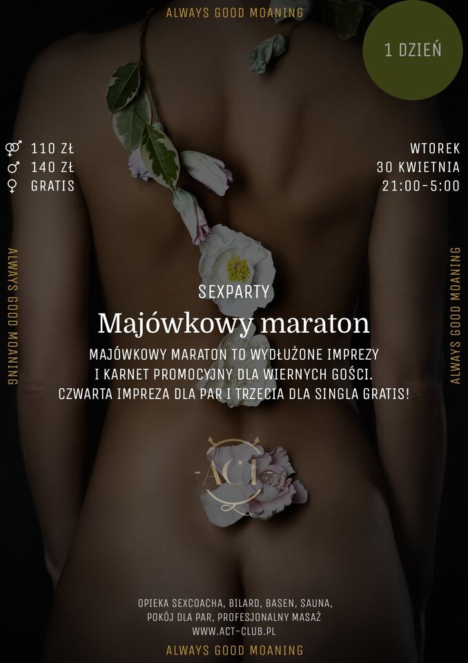 30 KWIETNIA - Majówkowy maraton - SexParty - Dzień 1 - ACTSwingersClubWarszawa