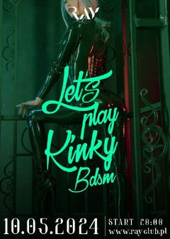 10.05.2024r. PIĄTEK - LET'S PLAY KINKY SEX PARTY - 20:00-04:00
