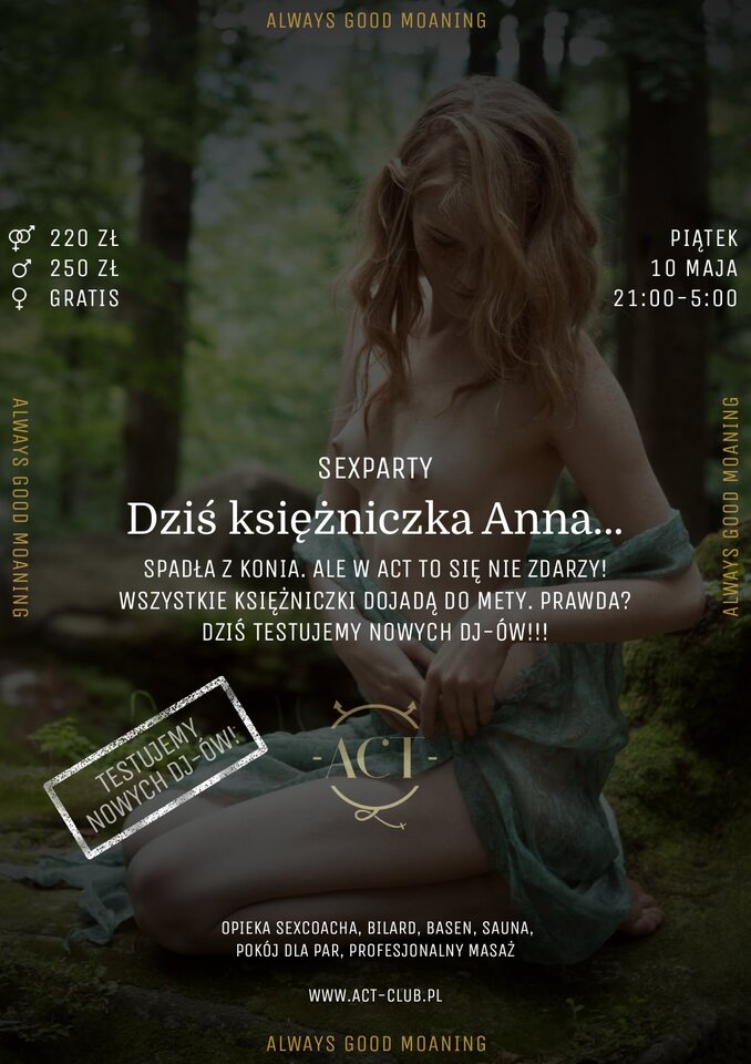 10 MAJA - Dziś księżniczka Anna... - SexParty - ACTSwingersClubWarszawa