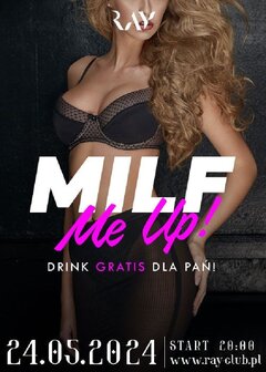 24.05.2024r. PIĄTEK - MILF ME UP! SEX PARTY - 20:00-04:00