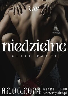 02.06.2024r. NIEDZIELNE CHILL SEX PARTY - 16:00-22:00