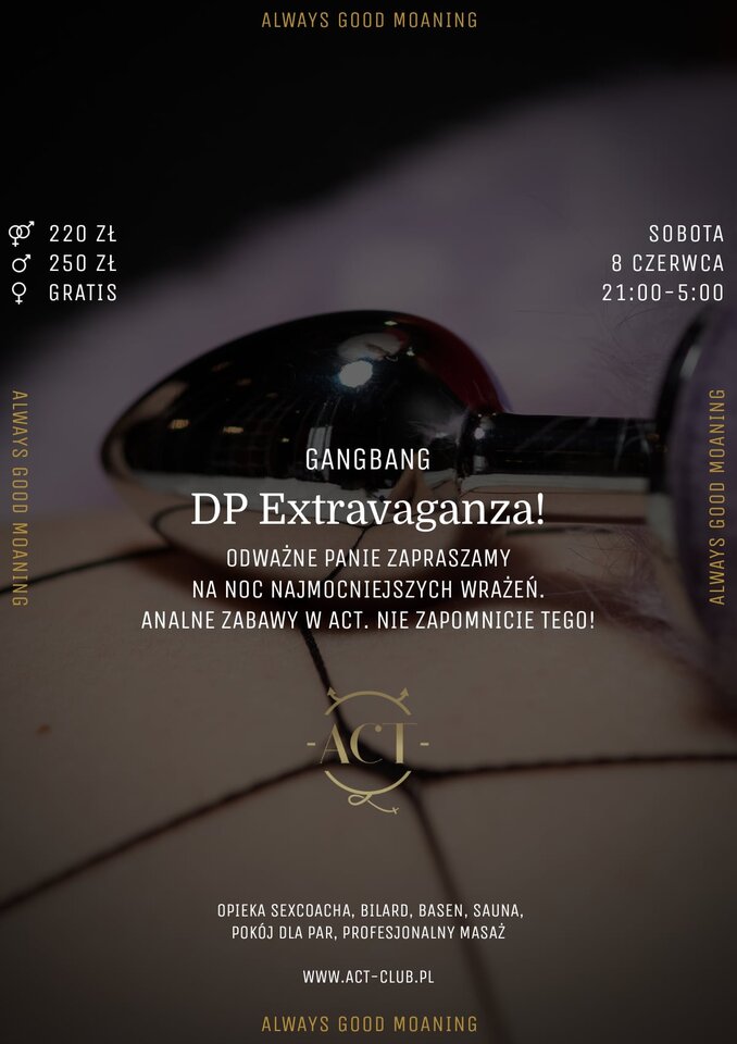 8 CZERWCA - DP Extravaganza! - Gangbang - ACTSwingersClubWarszawa