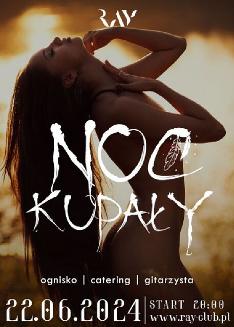 22.06.2024r. SOBOTA - NOC KUPAŁY - 20:00-04:00 - RayClub