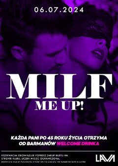 06.07.2024r. SOBOTA - MILF ME UP! SEX PARTY - 20:00 - 04:00