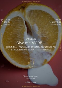 14 WRZEŚNIA - Give me MORE!!! - Gangbang