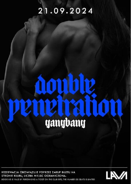 21.09.2024r. SOBOTA - GANG BANG DOUBLE PENETRATION- 20:00 - 04:0 - LavaClub