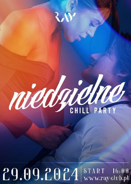 29.09.2024r. NIEDZIELNE CHILL SEX PARTY - 16:00-22:00 - RayClub