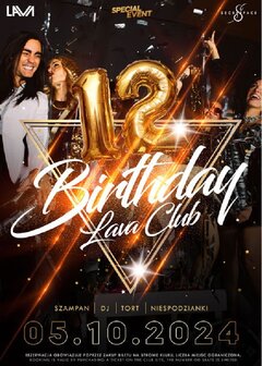 05.10.2024r. SOBOTA - 12 URODZINY LAVA CLUB - 20:00 - 04:00