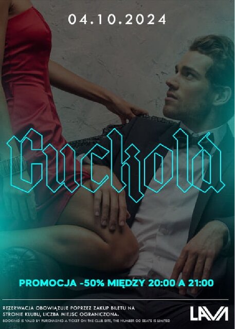 04.10.2024r. PIĄTEK - CUCKOLD HOTKA I ROGACZ SEX PARTY - 20:00 - LavaClub