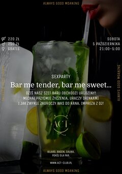 5 PAŹDZIERNIKA - Bar me tender, bar me sweet… - SexParty