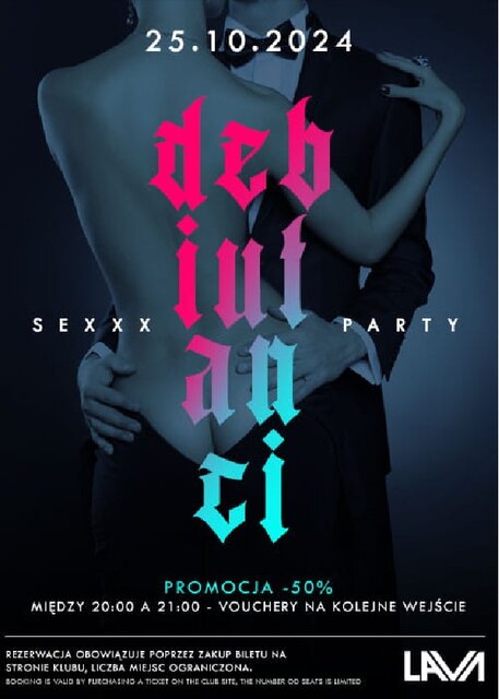 25.10.2024r. PIĄTEK - DEBIUTANCI SEX PARTY - PROMOCJA -50% DLA - LavaClub