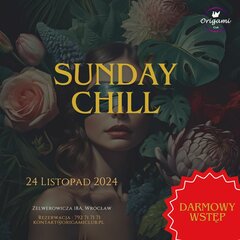 24.11. SUNDAY CHILL