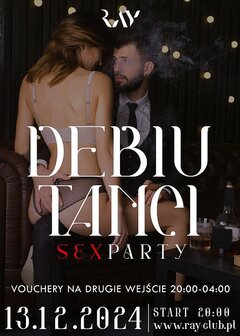13.12.2024 r. DEBIUTANCI SEX PARTY!