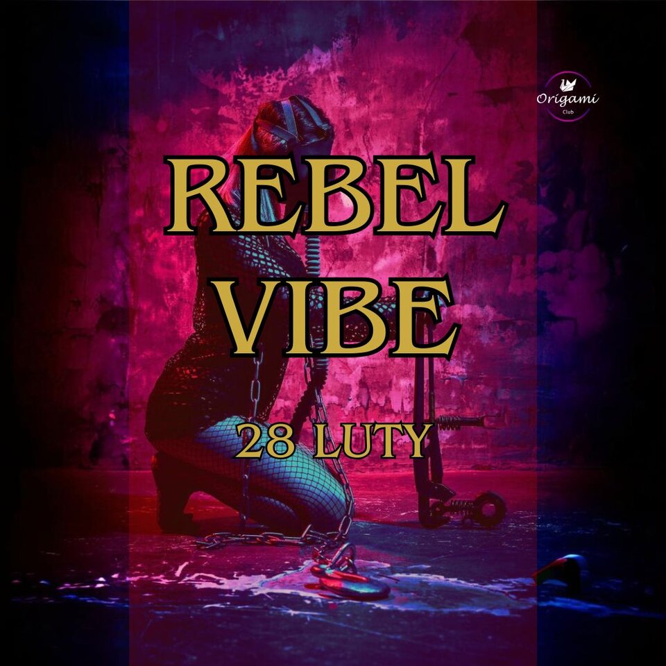28 LUTY REBEL VIBE..jpg - Origamiclub