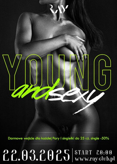 22.03.2025 r. – Sobota - YOUNG & SEXY IMPREZA Z DJ - SEX PARTY - RayClub