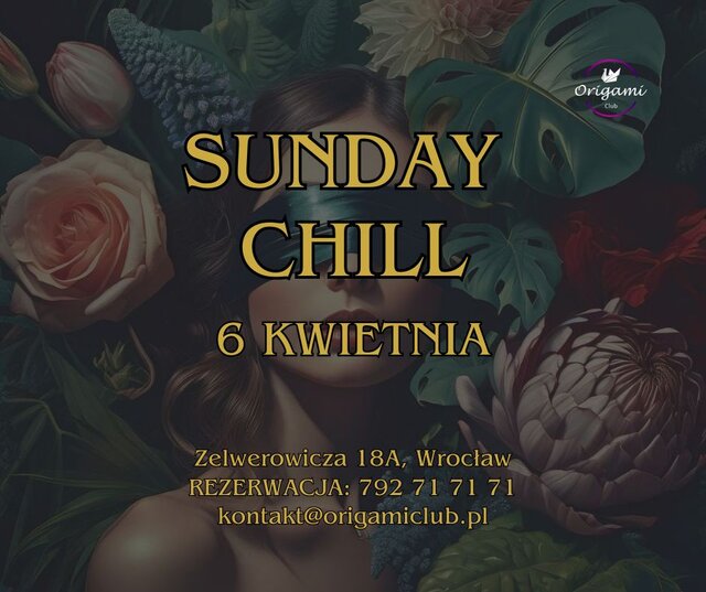 SUNDAY CHILL 6 KWIETNIA .jpg - Origamiclub