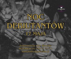 NOC DEBIUTANTÓW 17 MAJA. ZAPRASZAMY.jpg
