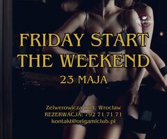 FRIDAY START THE WEEKEND 23 MAJA. ZAPRASZAMY (1).jpg