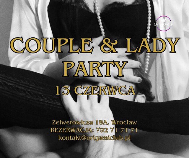 13 CZERWCA, PIĄTEK - COUPLE & LADY PARTY..jpg - Origamiclub