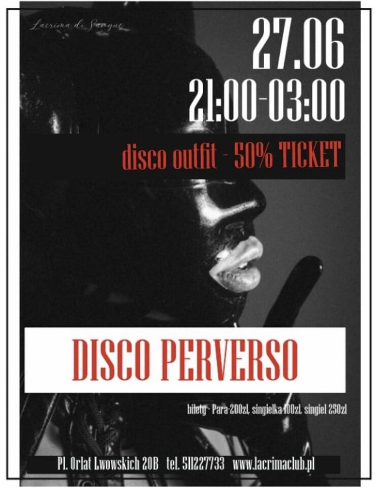PIĄTEK 27 CZERWCA - DISCO PERVERSO - LaCrimadiSangue