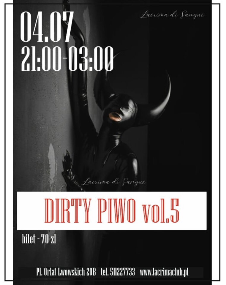 PIĄTEK 4 LIPIEC - DIRTY PIWO vol.5 - LaCrimadiSangue