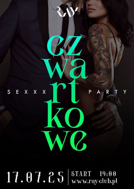17.07.25 r. - CZWARTKOWE SEX PARTY 19:00 - 01:00 - RayClub