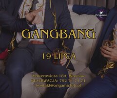 19 LIPCA, SOBOTA. GANGBANG. ZAPRASZAMY!.jpg