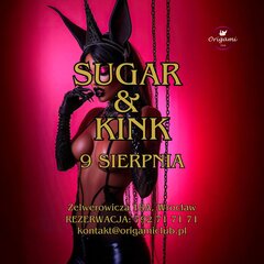 9 SIERPNIA. ZAPRASZAMY NA SUGAR & KINK!.jpg