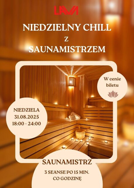 31.08.25 r. NIEDZIELA - NIEDZIELNY CHILL 18:00 - 24:00 - LavaClub