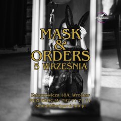 5 września, sobota, MASK & ORDERS.jpg