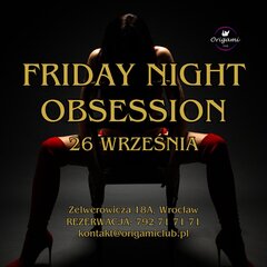 26 września, piątek. FRIDAY NIGHT OBSESSION!!!.jpg