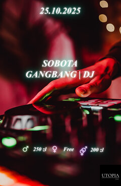 Sobota 25.10 Wielki GangBang | DJ