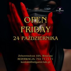 OPEN FRIDAY, PIĄTEK 24 PAŹDZIERNIKA!.jpg