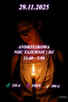 Sobota 29.11 Andrzejkowa Noc Tajemnic w Utopii | DJ