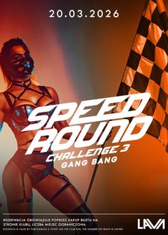 20.03.2026 r. - SPEED ROUND CHALLENGE 3 - GANG BANG
