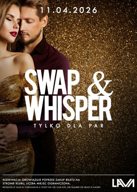 11.04.2026 R. - SWAP & WHISPER - TYLKO DLA PAR - LavaClub