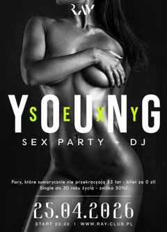 25.04.2026 r. - Sobota - YOUNG & SEXY – SEX PARTY + DJ
