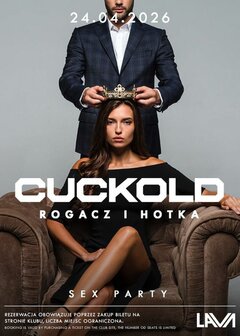 24.04.2026 r. - PIĄTEK - CUCKOLD ROGACZ I HOTKA - SEX PARTY