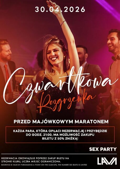 30.04.2026 r. - CZWARTKOWA ROZGRZEWKA - SEX PARTY - LavaClub