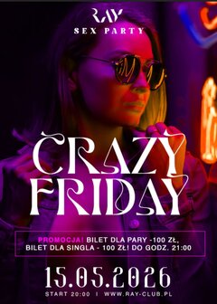 15.05.2026 r. -  Piątek -  CRAZY FRIDAY – PROMOCJA SEX PARTY