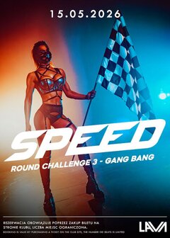 15.05.2026 r.  - SPEED ROUND CHALLENGE 3 - GANG BANG